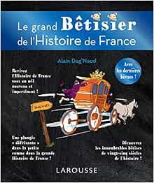 Le grand Bêtisier de l'Histoire de France